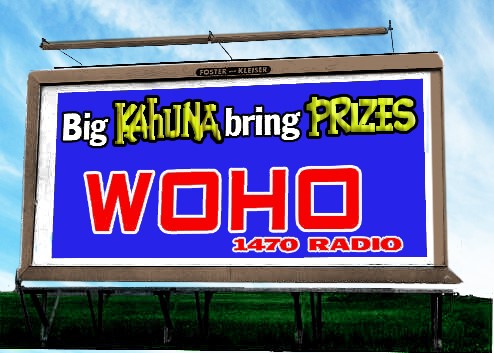 The Big Kahuna, WOHO-AM