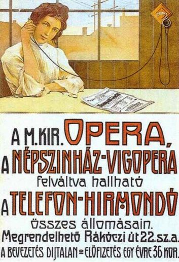 The Budapest Telefon Hirmondo service included such entertainment fare as operas