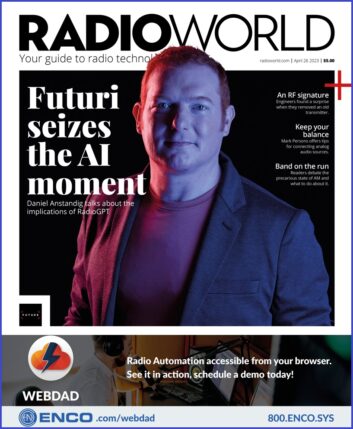 Cover of the April 26, 2023 issue of Radio World featuring a photo of Daniel Anstandig, CEO of Futuri Media, in dramatic lighting