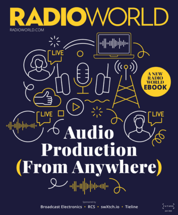 Read more in the Radio World ebook.